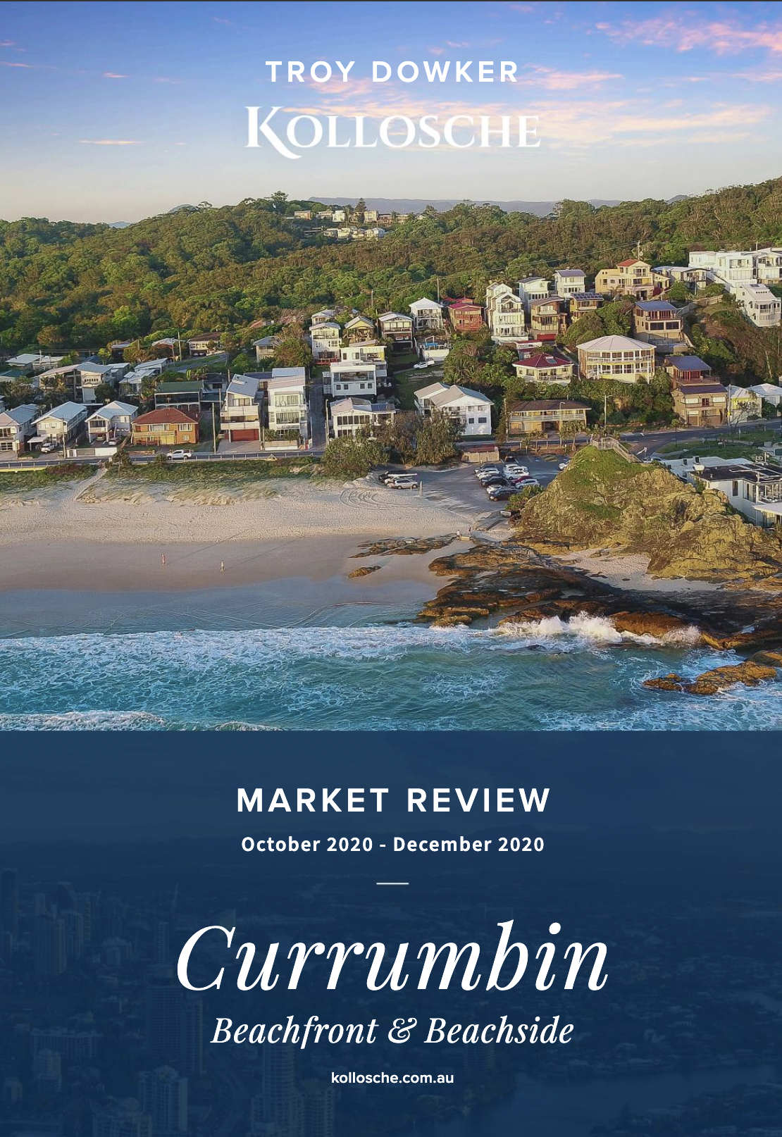 Currumbin Market Review | October – December 2020 | Troy Dowker – Kollosche