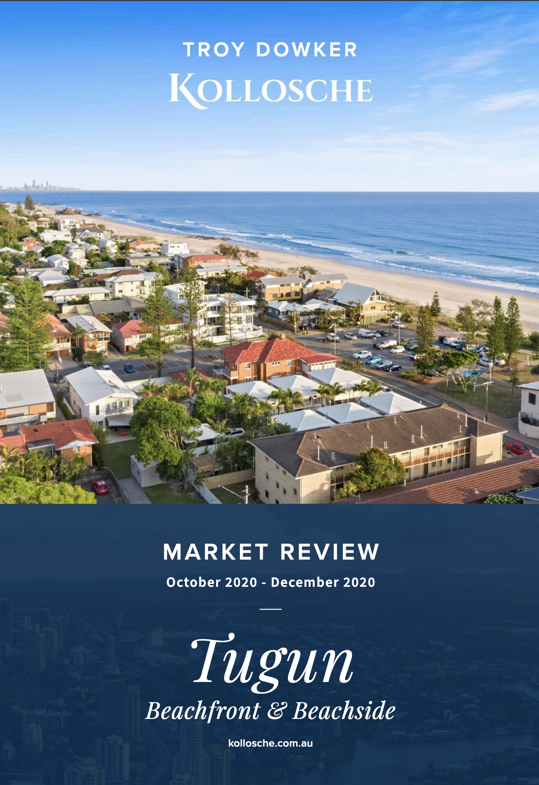 Tugun Market Review | October-December 2020 | Troy Dowker – Kollosche