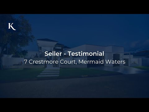 Seller Testimonial – 7 Crestmore Court, Mermaid Waters