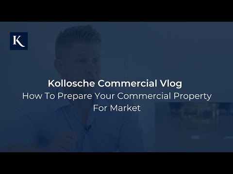 How to Prepare Your Commercial Property For Market  – Kollosche Commercial, Episode 2