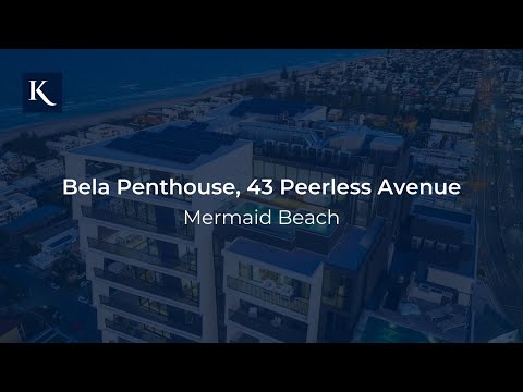 Bela Penthouse, 43 Peerless Avenue, Mermaid Beach | Gold Coast Real Estate | Queensland | Kollosche