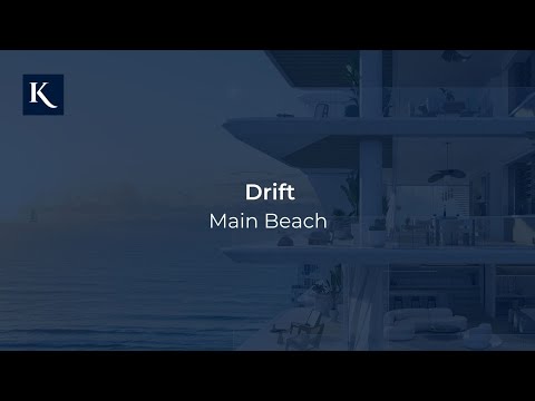 Drift Main Beach | Gold Coast Real Estate | Kollosche