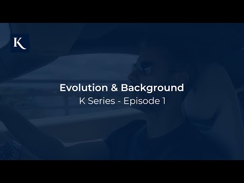 Evolution & Background | K Series with Michael Kollosche – Episode 1.
