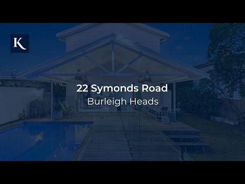 22 Symonds Road, Burleigh Heads | Gold Coast Real Estate | Queensland | Kollosche