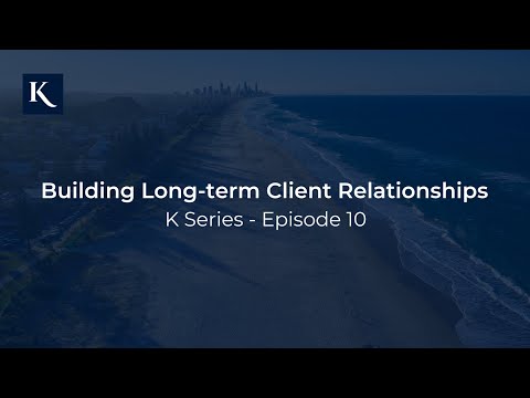 Building Long-term Client Relationships | K Series with Michael Kollosche – Episode 10.