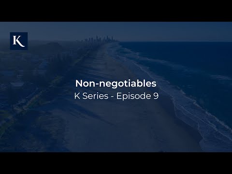 Non-negotiables | K Series with Michael Kollosche – Episode 9.