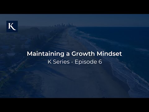 Maintaining a Growth Mindset | K Series with Michael Kollosche – Episode 6.