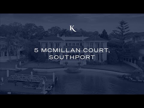 5 McMillan Court , Southport | Gold Coast Prestige Property | Kollosche