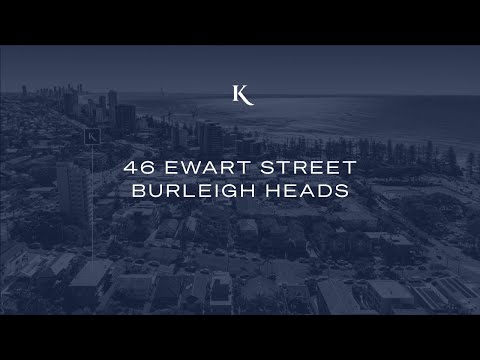 46 Ewart Street, Burleigh Heads | Gold Coast Realestate | Kollosche