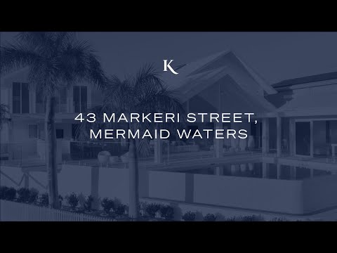 43 Markeri Street, Mermaid Waters | Gold Coast Real Estate | Kollosche