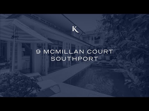 9 Mcmillan Court, Southport | Gold Coast Prestige Property | Kollosche